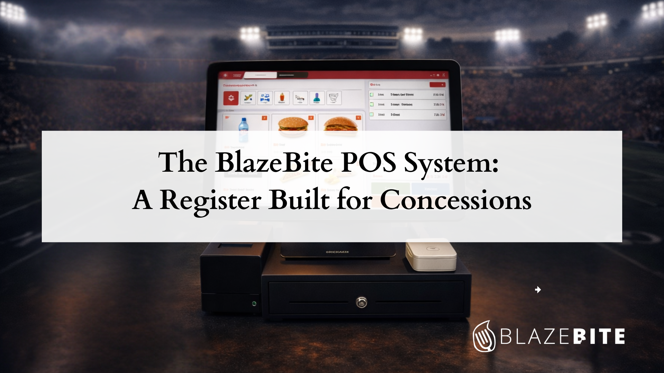 The BlazeBite POS System: A Register Built for Concessions