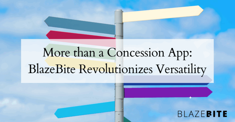 More than a Concession App: BlazeBite Revolutionizes Versatility
