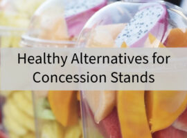 Healthy Alternatives for Concession Stands